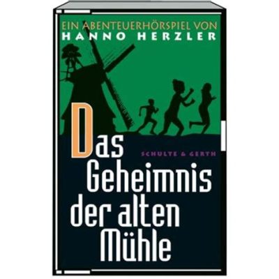  Das Geheimnis der alten Mühle - Eine Geschichte voller Intrigen, Liebe und vergessener Schätze!