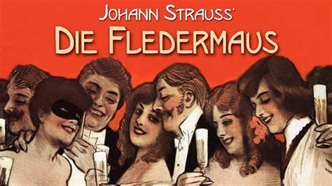  Die Fledermaus! Eine Operette über Liebe, Verwechslung und ein bisschen Wein