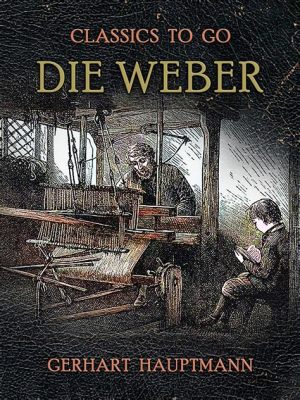 Die Weber - Eine Geschichte von Arbeit und Liebe im Schatten des Krieges!