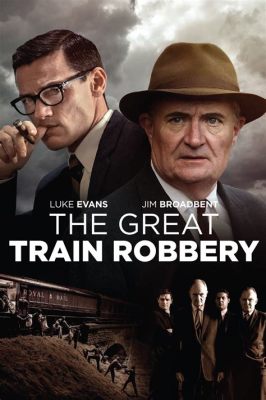  The Great Train Robbery - Eine rasante Reise durch die Wildnis des frühen 20. Jahrhunderts mit ikonischen Schauspielern!